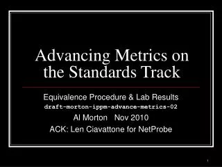Advancing Metrics on the Standards Track