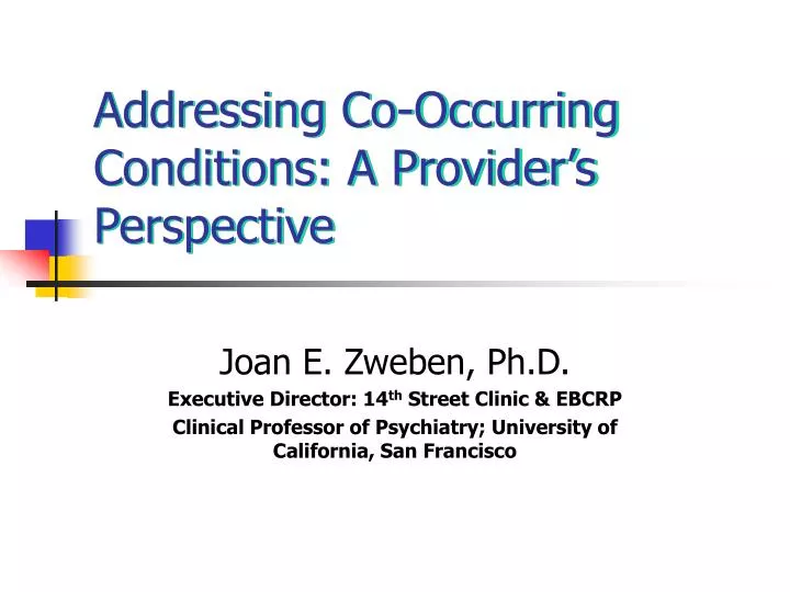 addressing co occurring conditions a provider s perspective