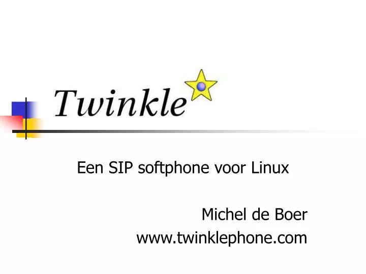 een sip softphone voor linux michel de boer www twinklephone com