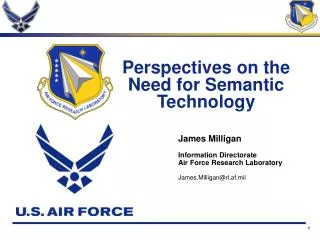 Perspectives on the Need for Semantic Technology