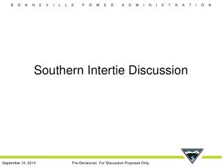 Southern Intertie Discussion