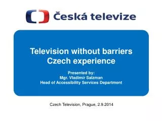 Czech Television , Prague, 2.9.2014