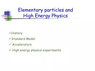 Elementary particles and High Energy Physics