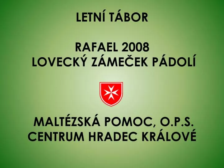 letn t bor rafael 2008 loveck z me ek p dol malt zsk pomoc o p s centrum hradec kr lov