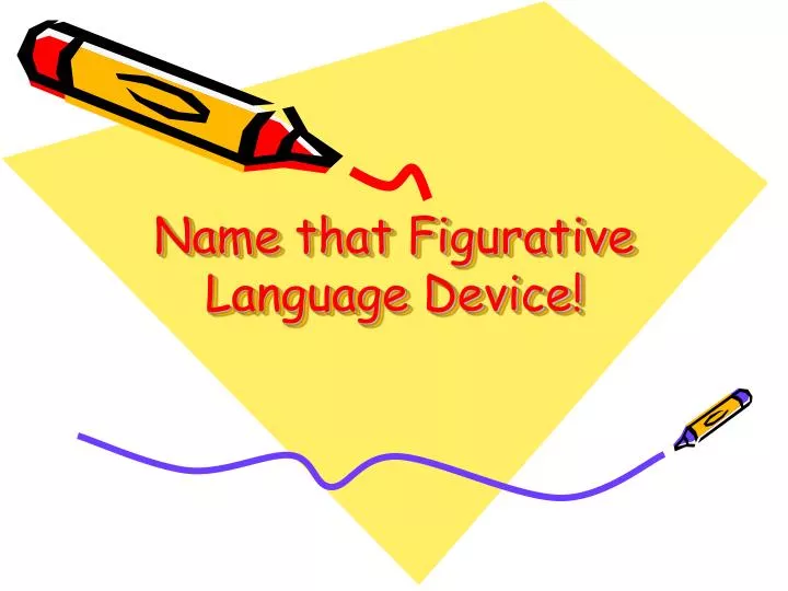 name that figurative language device