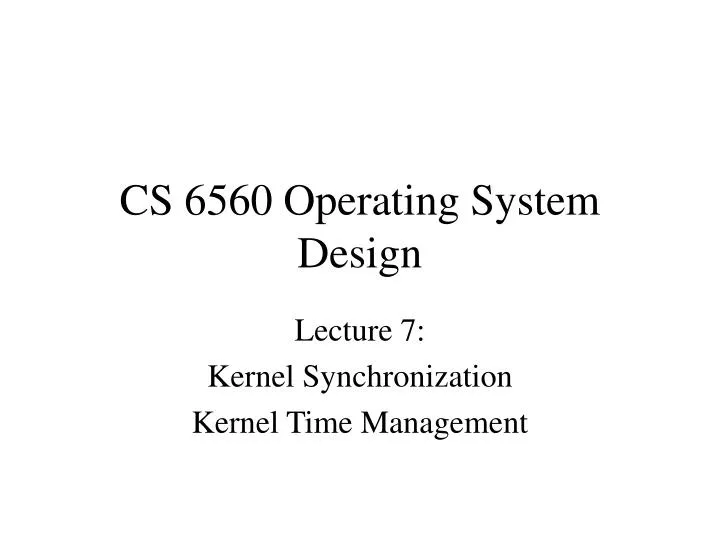 cs 6560 operating system design
