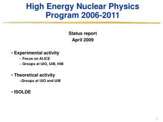 High Energy Nuclear Physics Program 2006-2011