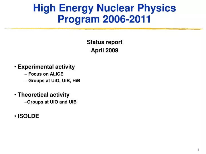 high energy nuclear physics program 2006 2011
