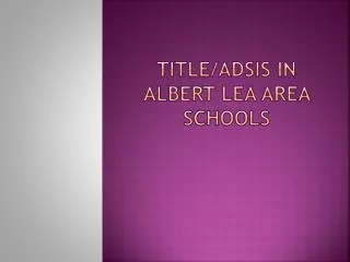 Title/ adsis in albert lea area schools