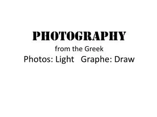 Photography from the Greek Photos: Light Graphe: Draw