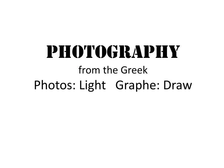 photography from the greek photos light graphe draw