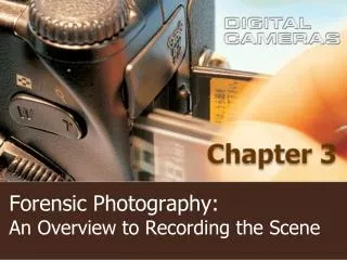 Forensic Photography: An Overview to Recording the Scene