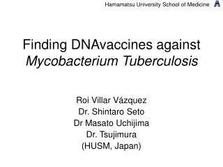 Finding DNAvaccines against Mycobacterium Tuberculosis