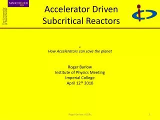 Accelerator Driven Subcritical Reactors
