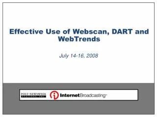 Effective Use of Webscan, DART and WebTrends