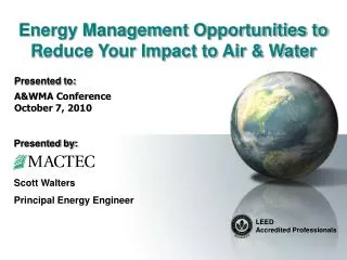 Energy Management Opportunities to Reduce Your Impact to Air &amp; Water