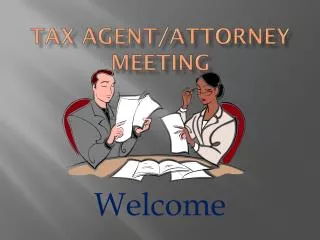 Tax Agent/Attorney Meeting