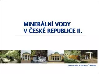 MINERÁLNÍ VODY V ČESKÉ REPUBLICE II.