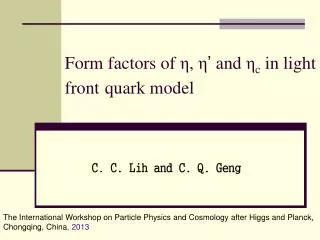Form factors of η , η ’ and η c in light front quark model