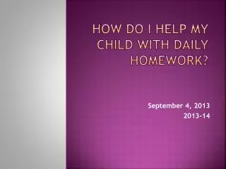 How do I help my child with daily homework?