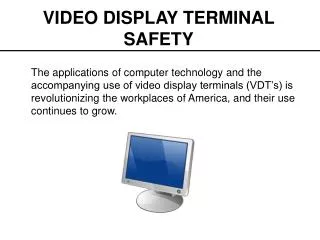 VIDEO DISPLAY TERMINAL SAFETY