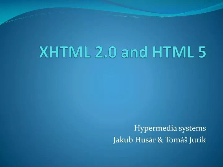 xhtml 2 0 and html 5