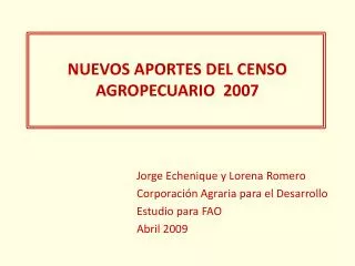 NUEVOS APORTES DEL CENSO AGROPECUARIO 2007