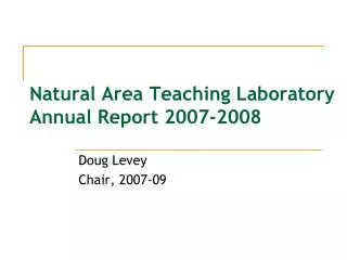 Natural Area Teaching Laboratory Annual Report 2007-2008