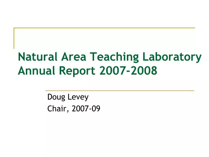 natural area teaching laboratory annual report 2007 2008