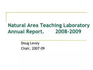 Natural Area Teaching Laboratory Annual Report. 2008-2009