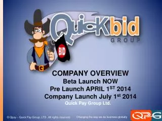 COMPANY OVERVIEW Beta Launch NOW Pre Launch APRIL 1 ST 2014 Company Launch July 1 st 2014