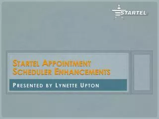 Startel Appointment Scheduler Enhancements