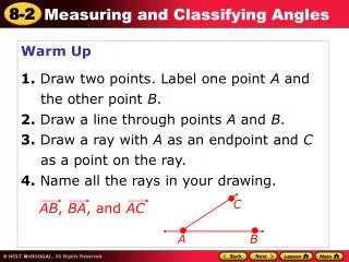 Warm Up 1. Draw two points. Label one point A and the other point B .