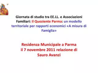 Residenza Municipale a Parma il 7 novembre 2011 relazione di Sauro Avanzi