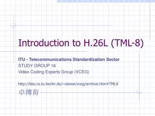 Introduction to H.26L (TML-8)