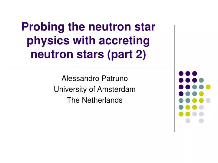 probing the neutron star physics with accreting neutron stars part 2