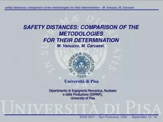 SAFETY DISTANCES: COMPARISON OF THE METODOLOGIES FOR THEIR DETERMINATION M. Vanuzzo , M. Carcassi.