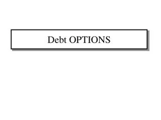 Debt OPTIONS
