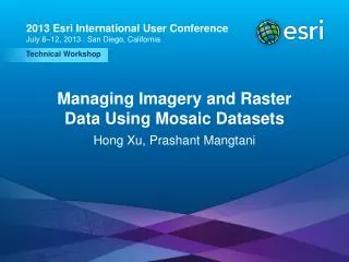Managing Imagery and Raster Data Using Mosaic Datasets