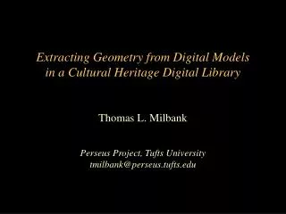 Extracting Geometry from Digital Models in a Cultural Heritage Digital Library