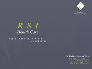 Dr. Venkata Ramana Rao B.P.T., P.G Dip.(Acu), C.I.E (Sweden) R S I Specialist
