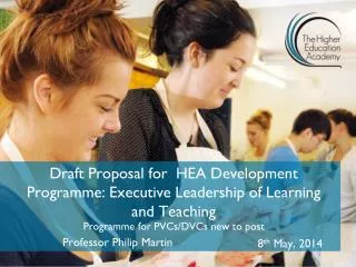 Draft Proposal for HEA Development Programme: Executive Leadership of Learning and Teaching