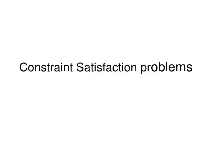 constraint satisfaction pr oblems