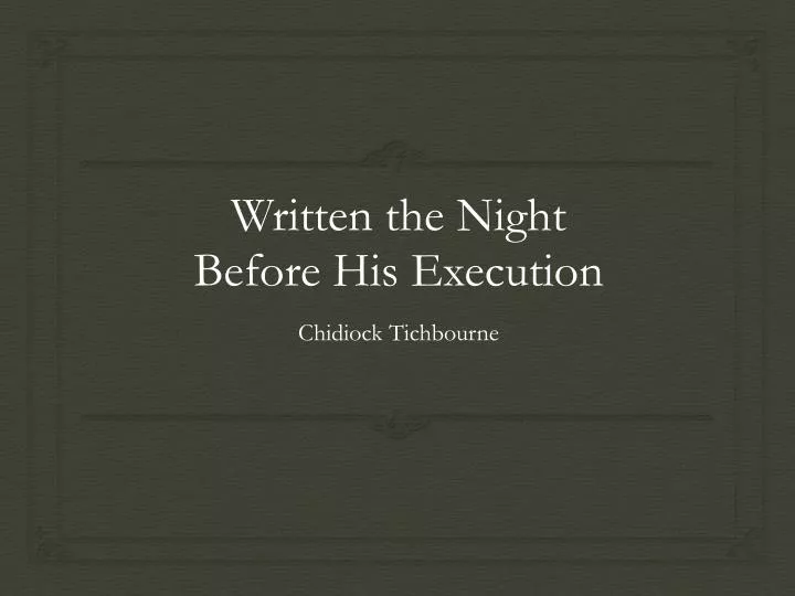 written the night before his execution