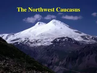 The Northwest Caucasus