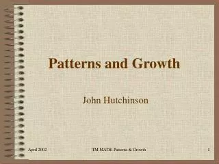 Patterns and Growth