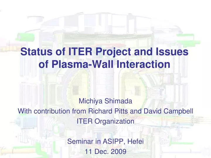 status of iter project and issues of plasma wall interaction