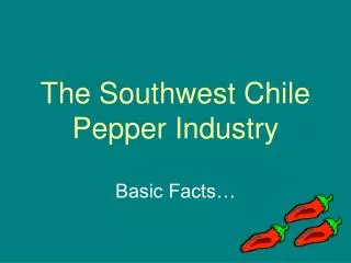 The Southwest Chile Pepper Industry