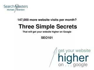 147,000 more website visits per month? Three Simple Secrets