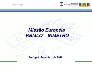 Missão Européia RBMLQ – INMETRO